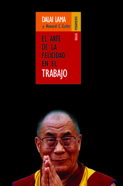 El arte de la felicidad en el trabajo