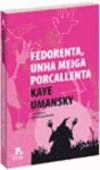 Fedorenta, unha meiga porcallenta