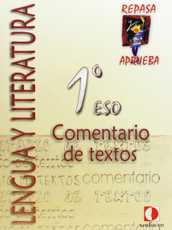 Cuaderno comentario textos 1ºESO Repasa y aprueba Lengua literatura