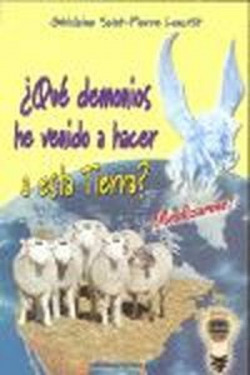 ¿Qué demonios he venido a hacer a esta tierra?