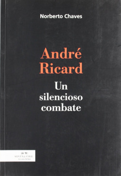 ANDRE RICARD. UN SILENCIOSO COMBATE