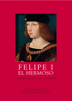 FELIPE I EL HERMOSO LA BELLEZA