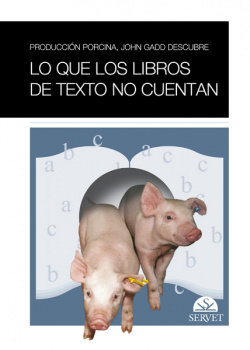 Producción porcina. John Gadd descubre lo que los libros de texto no cuentan