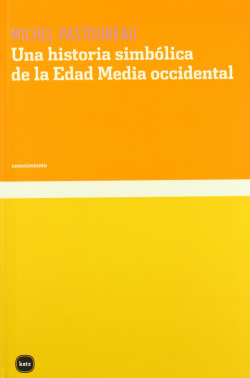 UNA HISTORIA SIMBOLICA DE LA EDAD MEDIA OCCIDENTAL