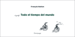 Tengo todo el tiempo del mundo