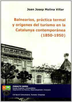Balnearios, práctica termal y orígenes del turismo en la Cat