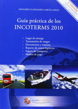 Guía práctica de los Incoterms 2010 - Segunda Edición