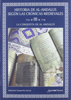 LA CONQUISTA DE AL-ANDALUS VOLUMEN III
