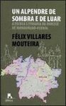Un alpendre de sombra e de luar