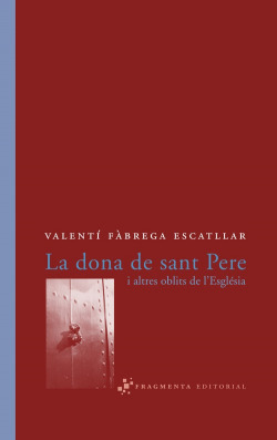 La dona de sant Pere i altres oblits de l'Església