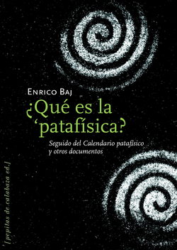 ¿QUE ES LA PATAFISICA?