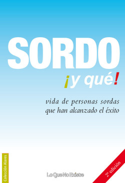 Sordo ¡y que!