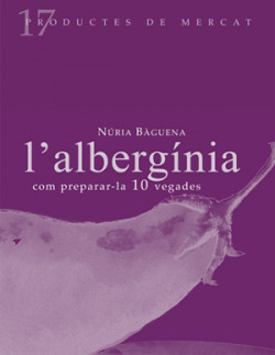 L'albergínia: Com preparar-la 10 vegades