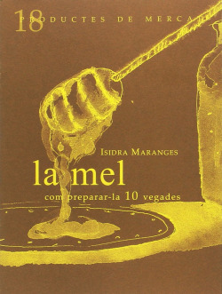 La mel: Com preparar-la 10 vegades
