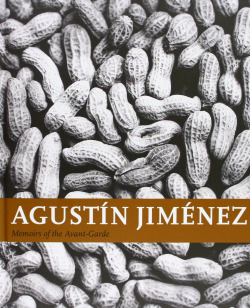 Agustín Jiménez. Memoirs of the avant-garde