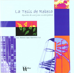 La Tesis de Rebeca: apuntes de una joven investigadora