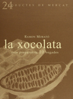 La xocolata: Com preparar-la 10 vegades