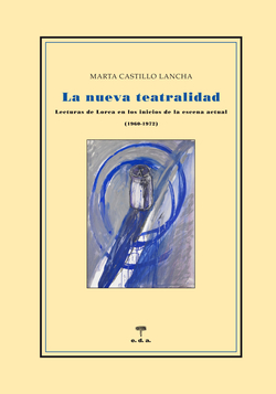 La nueva teatralidad. Lecturas de Lorca