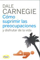 Cómo supirmir las preocupaciones y disfrutar de la vida