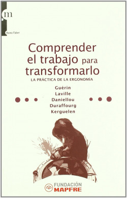 COMPRENDER EL TRABAJO PARA TRANSFORMARLO