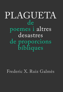 PLAGUETA DE POEMES I ALTRES DESASTRES DE PROPORCIONS BIBLIQU