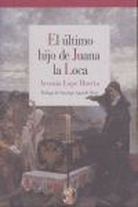 El último hijo de Juana la Loca