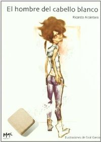 EL HOMBRE DEL CABELLO BLANCO
