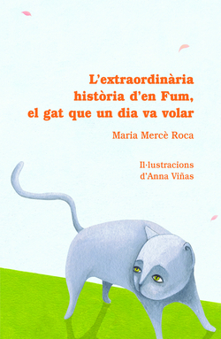 L'extraordinària història d'en Fum, el gat que un dia va volar