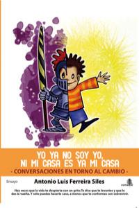 Yo ya no soy yo, ni mi casa es ya mi casa