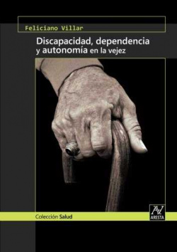 Discapacidad, dependencia y autonomía en la vejez