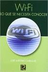 WI-FI. LO QUE SE NECESITA CONOCER