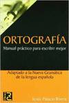 Ortografía. Manual práctico para escribir mejor