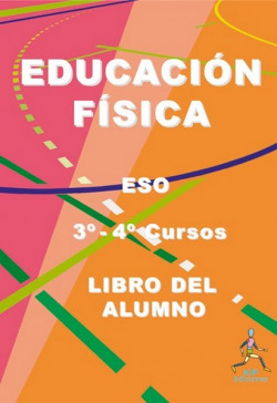 Educación Física. ESO. 3º-4º Cursos. Libro del alumno