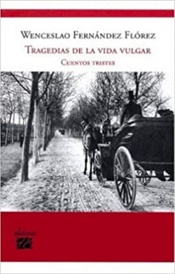 Tragedias de la vida vulgar