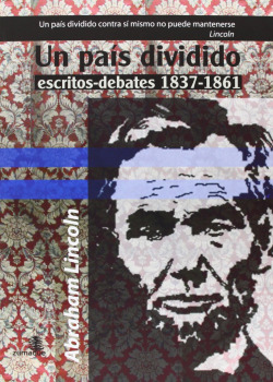 UN PAIS DIVIDIDO, ESCRITOS-DEBATES 1837-1861