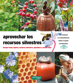 Aprovechar los recursos silvestres. ***fertilidad **