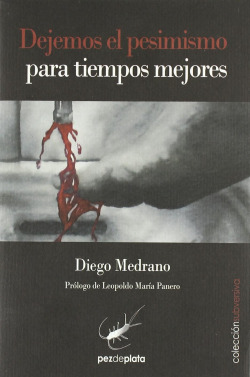 DEJEMOS EL PESIMISMO PARA TIEMPOS MEJORES
