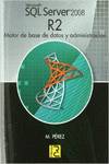 MICROSOFT SQL SERVER 2008 R2. MOTOR BASE DE DATOS Y ADMON