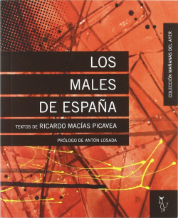 LOS MALES DE ESPAÑA. Prólogo de Anton Losada