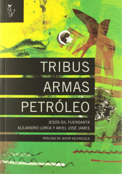 TRIBUS ARMAS PETROLEO. Prólogo Javier Valenzuela (El País)