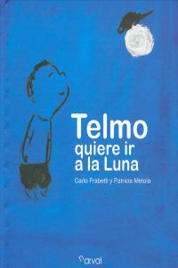 Telmo quiere ir a la Luna