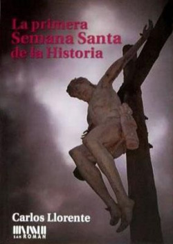 La primera Semana Santa de la historia