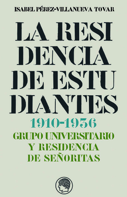 RESIDENCIA ESTUDIANTES 1910-1936