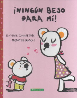 ¡Ningún beso para mi!