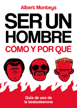 Ser un hombre cómo y por qué