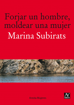Forjar hombre,moldear mujer
