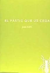 El fastic que us cega