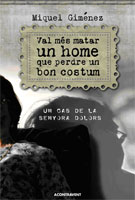 Val mes matar un home que perdre un bon costum