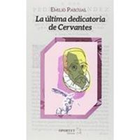 ÚLTIMA DEDICATORIA CERVANTES, LA