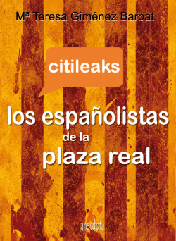 Citileaks:los españolistas de la plaza real
